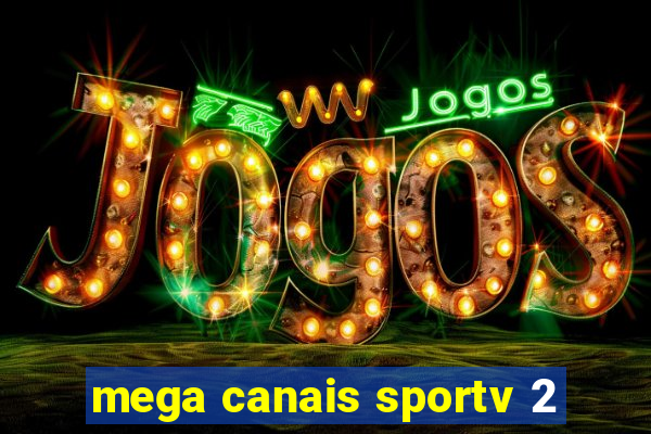 mega canais sportv 2